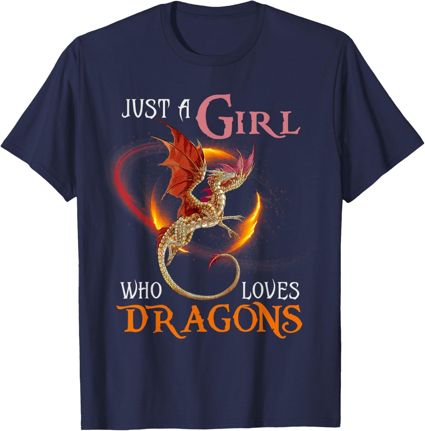 Fun Just a Girl Who Loves Dragons Women and Girls T-Shirt - T-Shirt | Navy