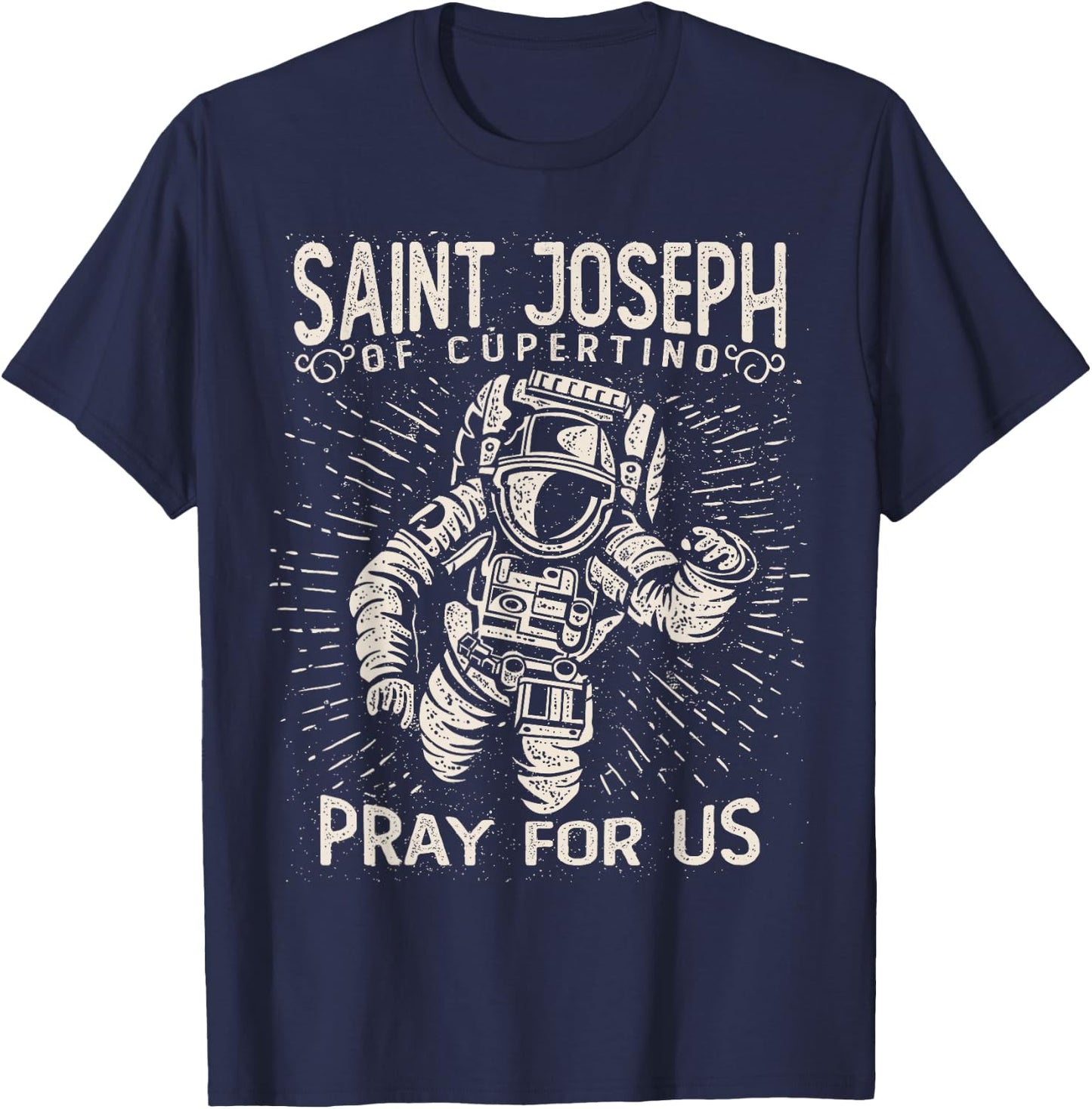 St Joseph of Cupertino Astronaut Space Catholic Distressed T-Shirt - T-Shirt | Navy