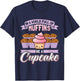 In A World Full Of Muffins Be A Cupcake Baker T-Shirt - T-Shirt | Navy