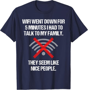 Wifi Went Down Talk To Family Seem Nice Teen Video Gamer T-Shirt - T-Shirt | Navy