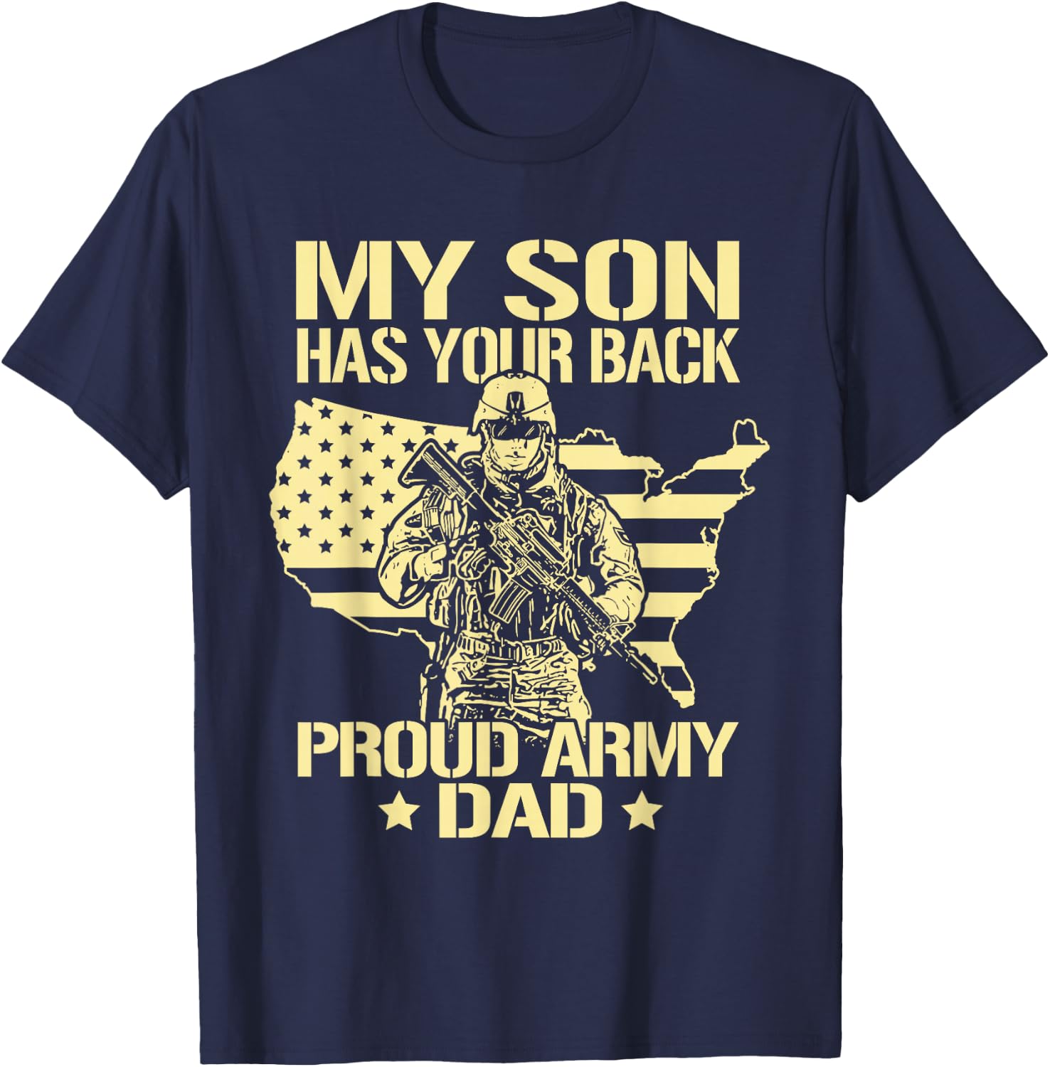 My Son Has Your Back - Proud Army Dad Shirt Father Gift T-Shirt - T-Shirt | Navy