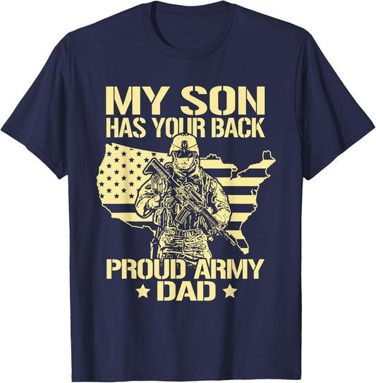 My Son Has Your Back - Proud Army Dad Shirt Father Gift T-Shirt - T-Shirt | Navy