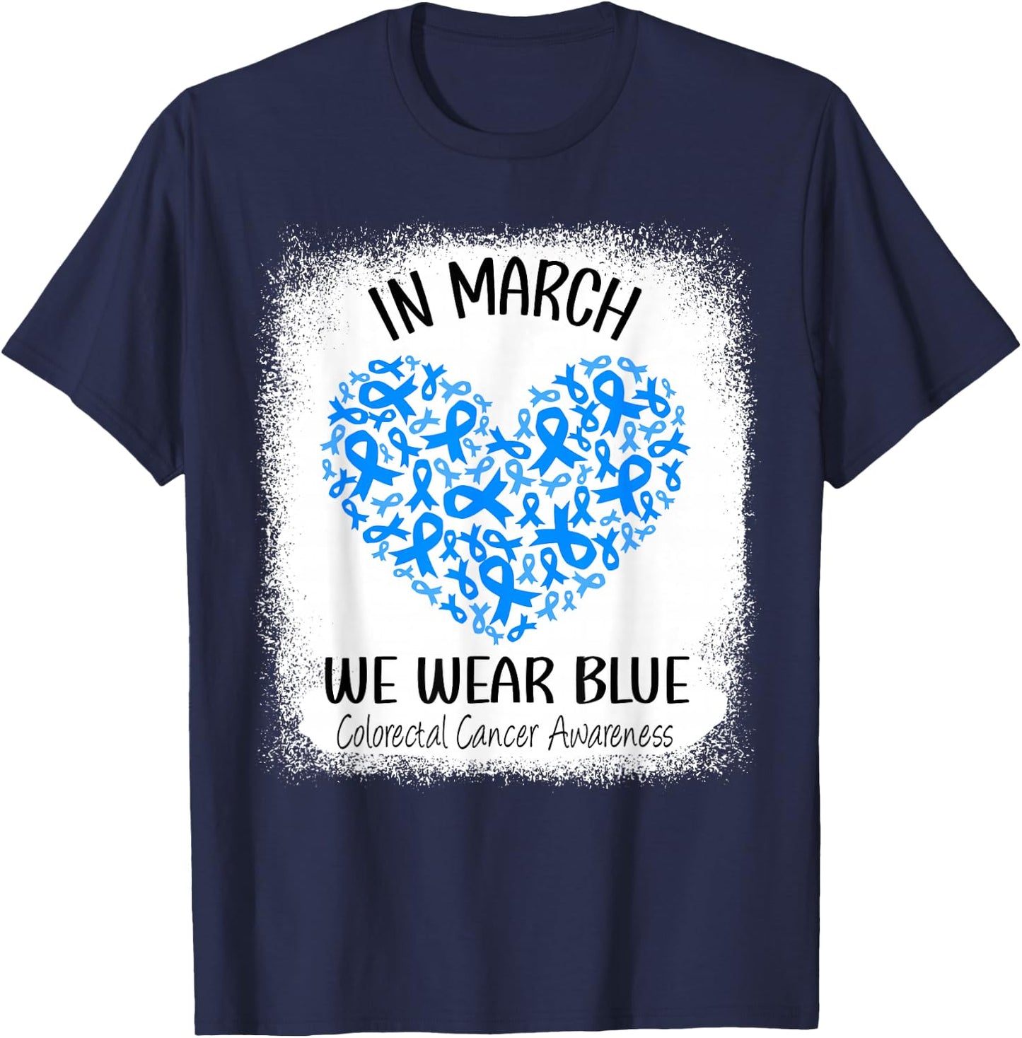 Heart March We Wear Blue Colorectal Cancer Awareness Colon T-Shirt - T-Shirt | Navy