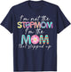 I'm Not The Step Mom I'm The Mom That Stepped Up T-Shirt - T-Shirt | Navy