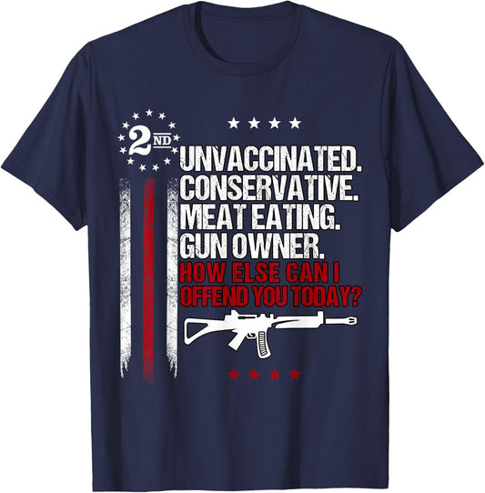 Unvaccinated Conservative Meat Eating Gun Owner Small T-Shirt - T-Shirt | Navy