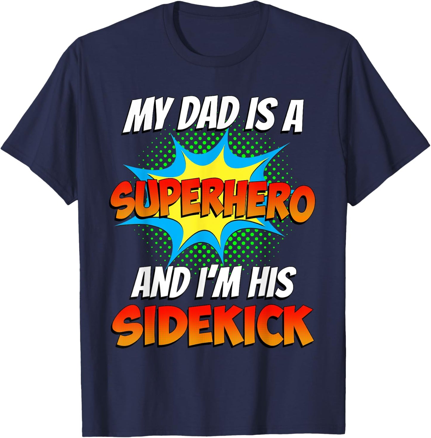 My Dads a Superhero Shirt Father's Day Comic Book Cool Kids T-Shirt - T-Shirt | Navy