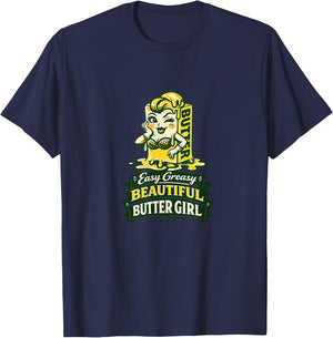 Funny Retro Easy Greasy Beautiful Butter Girl T-Shirt - T-Shirt | Navy