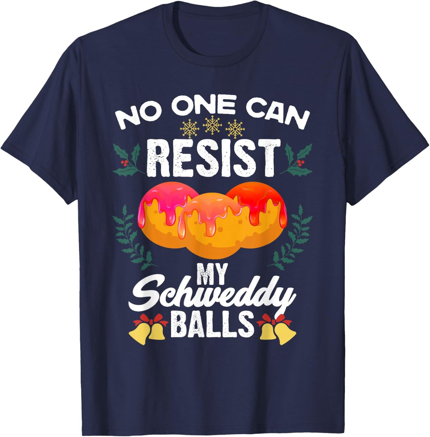 Schweddy Balls candy lover sweet dessert fan T-Shirt - T-Shirt | Navy