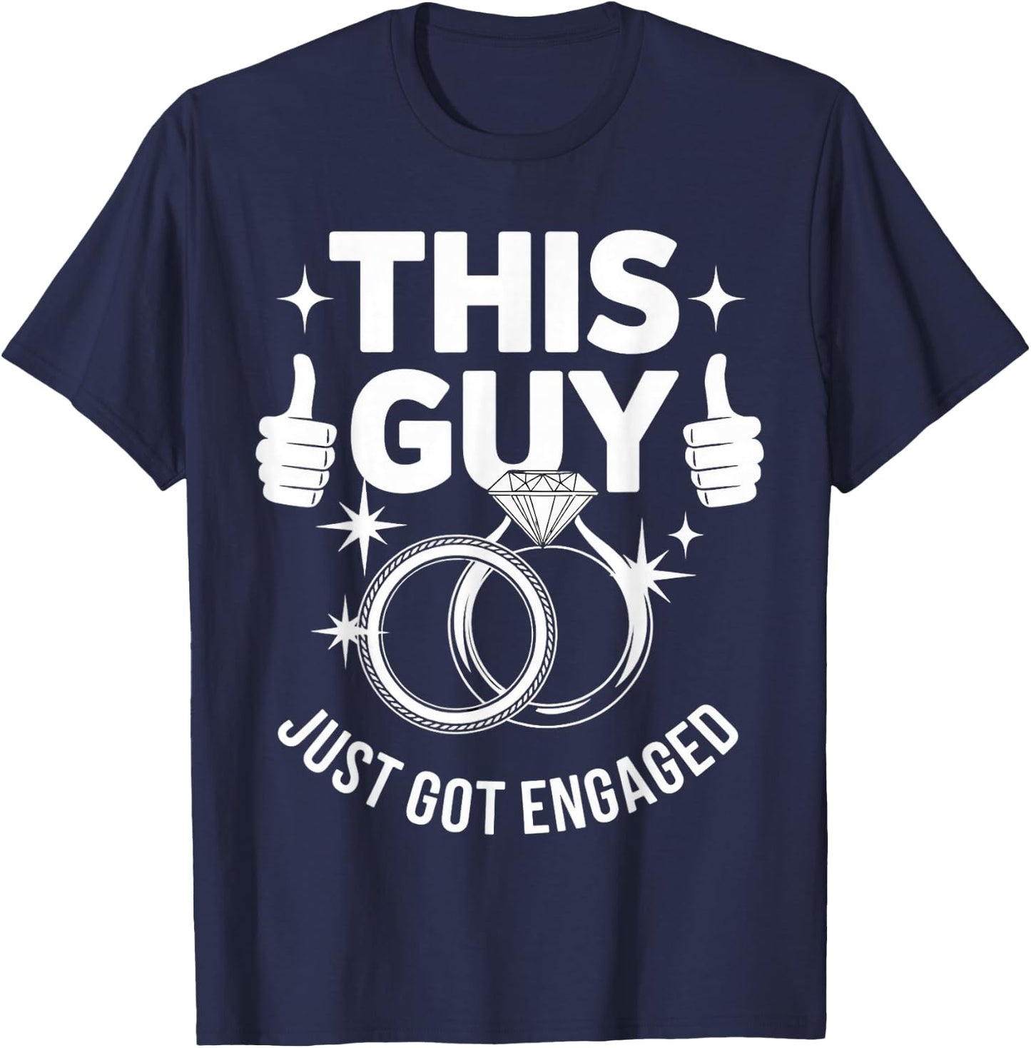 Just Got Engaged Fiancé Fiancee Couple Wedding Newly Engaged T-Shirt - T-Shirt | Navy