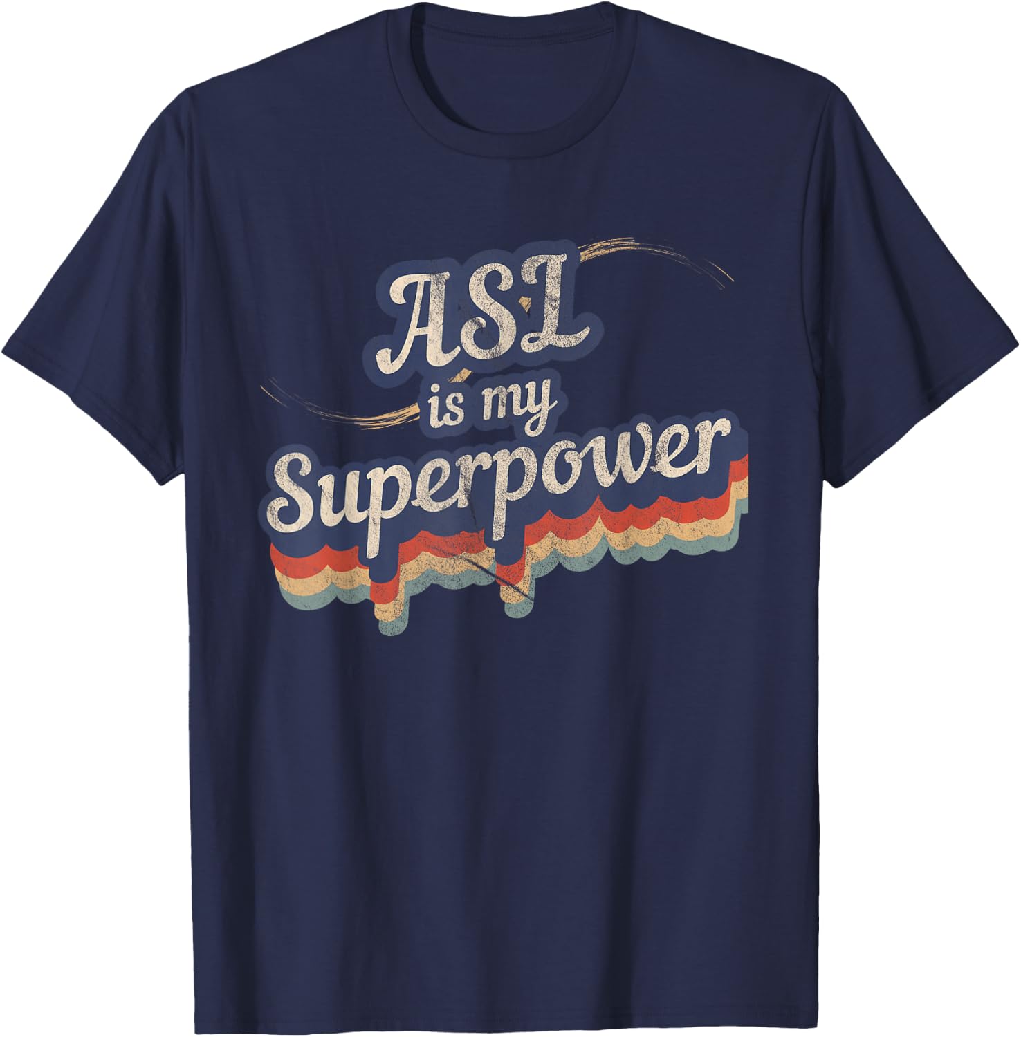 ASL Is My Superpower ASL Teacher Shirt T-Shirt - T-Shirt | Navy