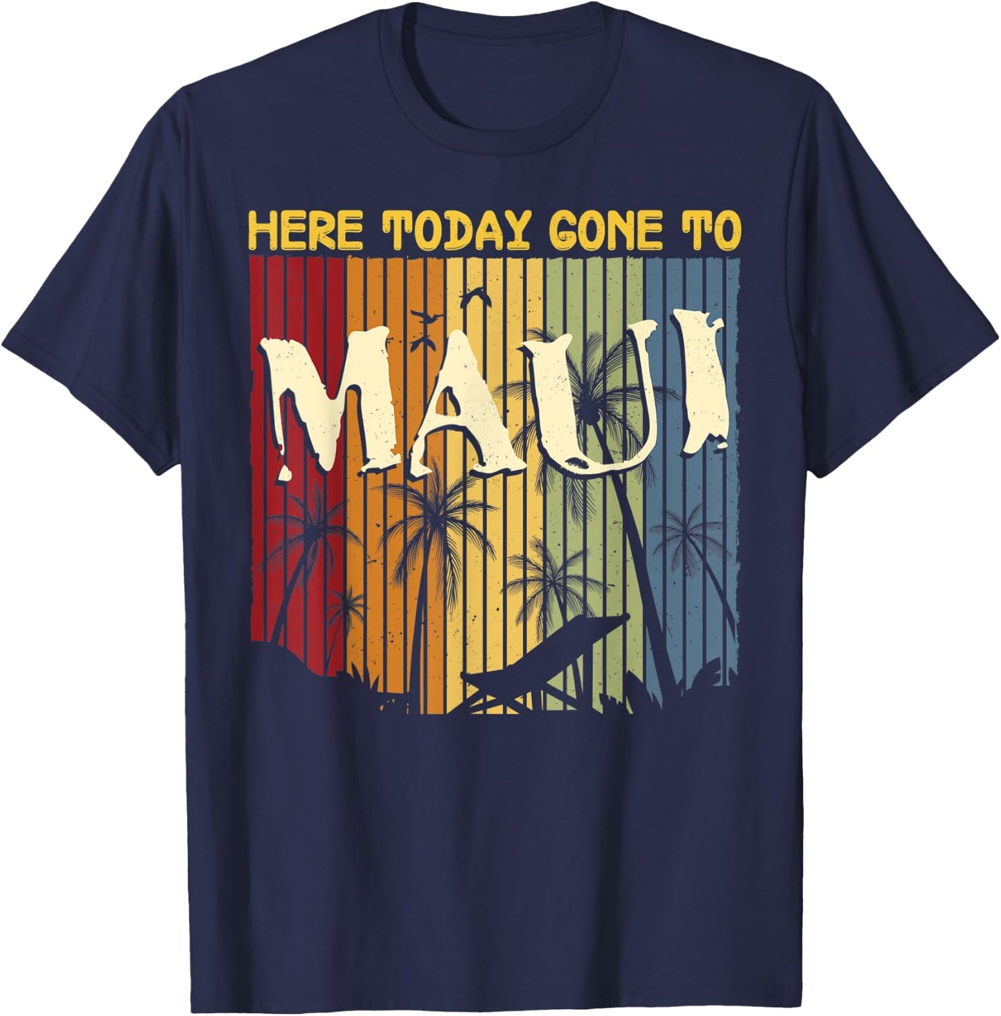 Funny Here Today Gone To Maui Gift Women Cool Hawaii T-Shirt - T-Shirt | Navy