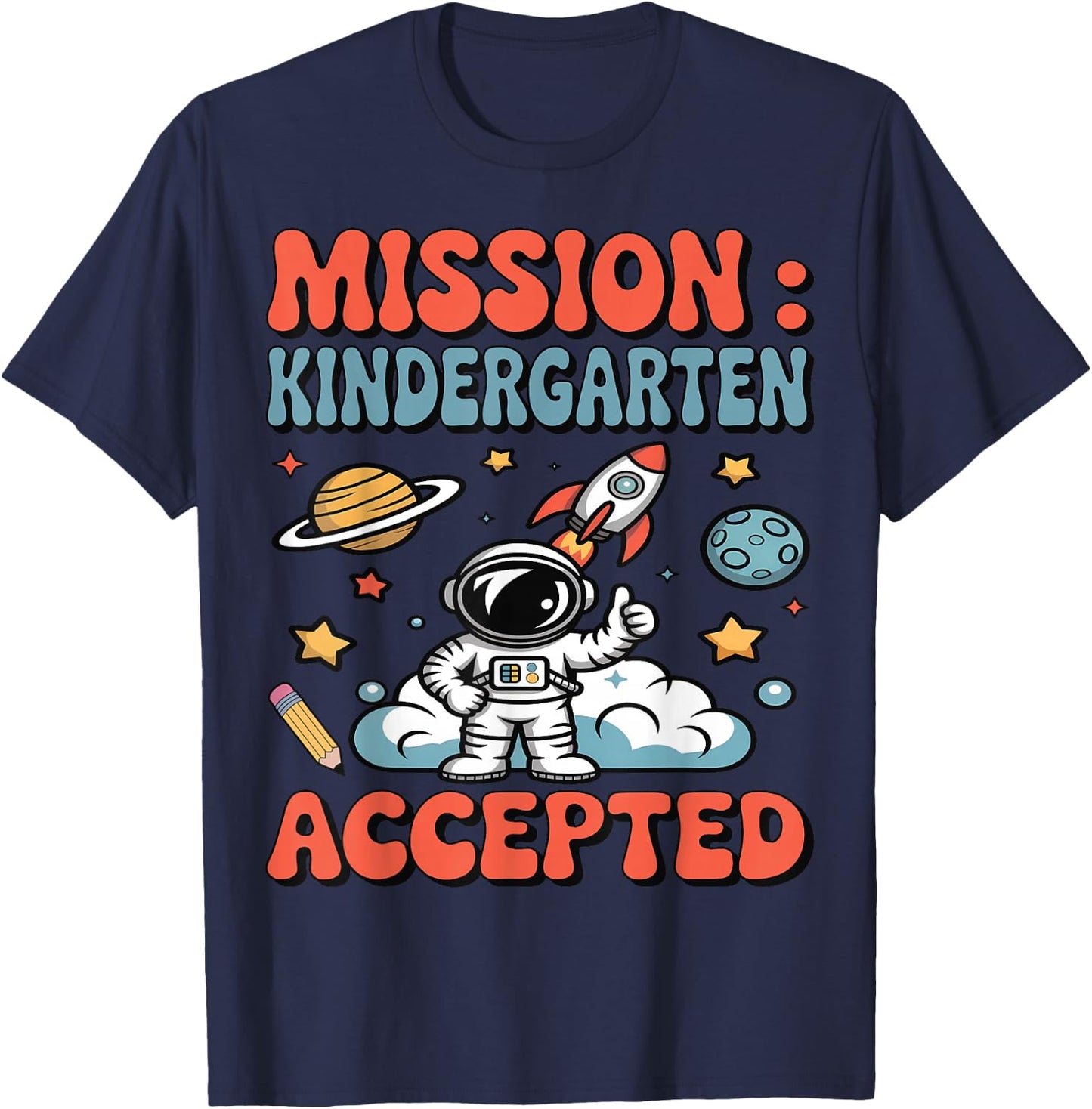 Mission Kindergarten Accepted Cute Kid kindergartener Outfit T-Shirt - T-Shirt | Navy