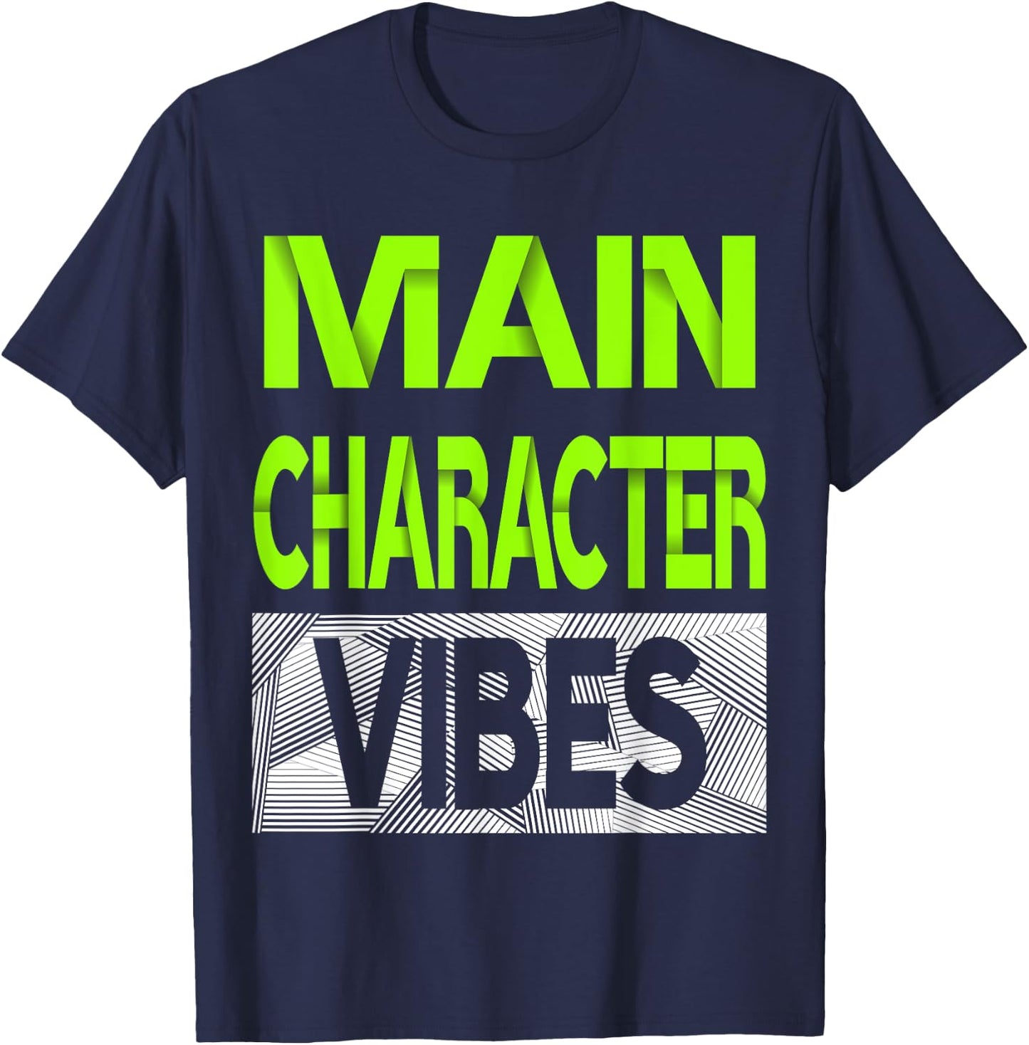 Main Character Vibes Green Color Graphic T-Shirt - T-Shirt | Navy