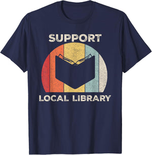 Retro Support Local Library Shirt Book Lover Librarian Gift T-Shirt - T-Shirt | Navy