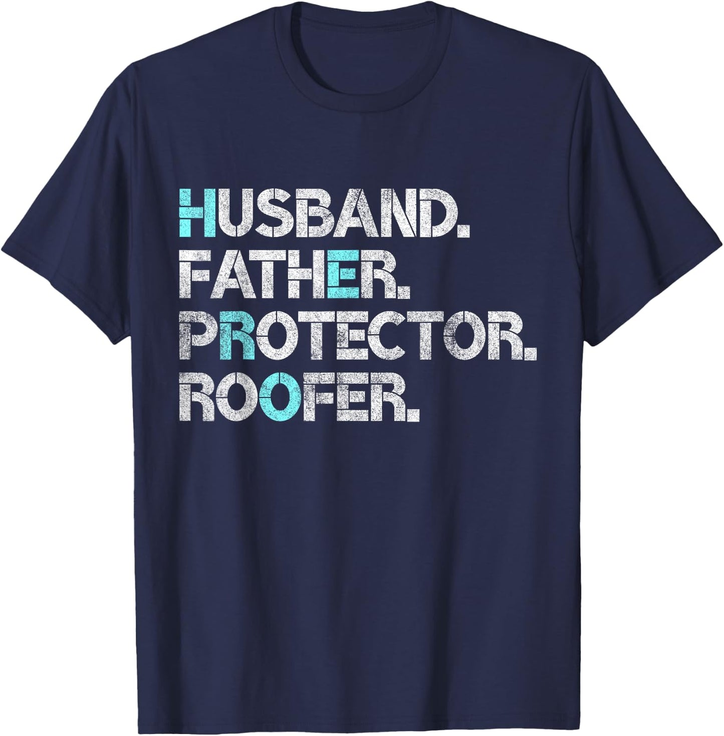 Husband Father Protector Roofer Gift Roofing Contractor Dad T-Shirt - T-Shirt | Navy