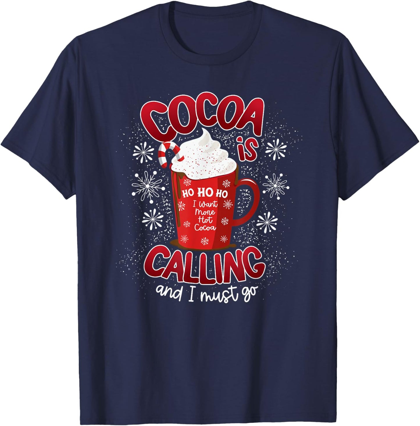 Hot cocoa and Hot Chocolate, Winter and Christmas theme T-Shirt - T-Shirt | Navy