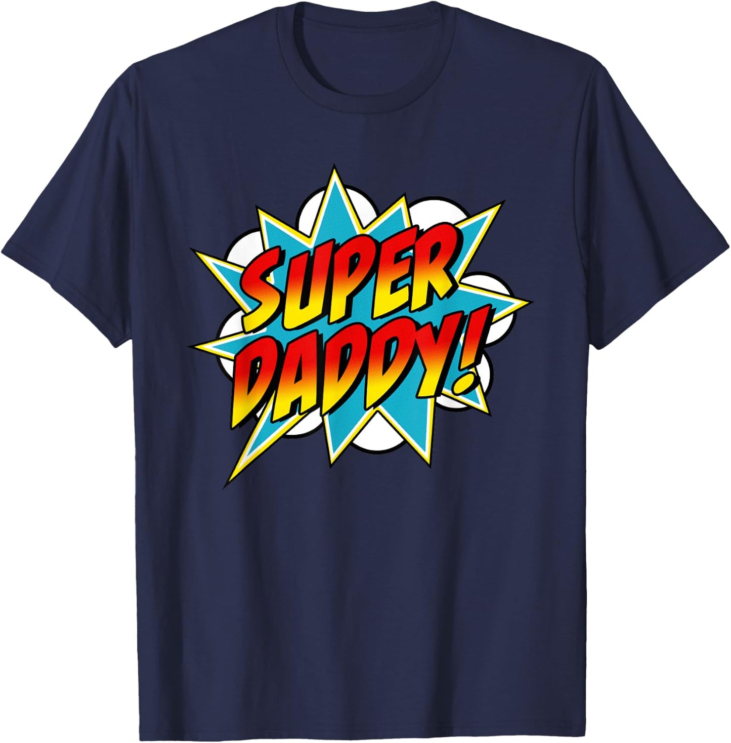 Super Daddy Comic Book Superhero Father's Day T-Shirt - T-Shirt | Navy