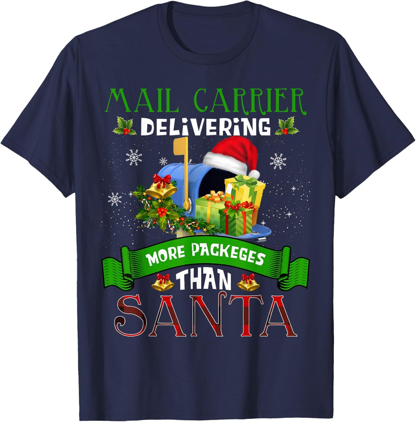 Delivering more packages than Santa Funny Postal Worker Xmas T-Shirt - T-Shirt | Navy