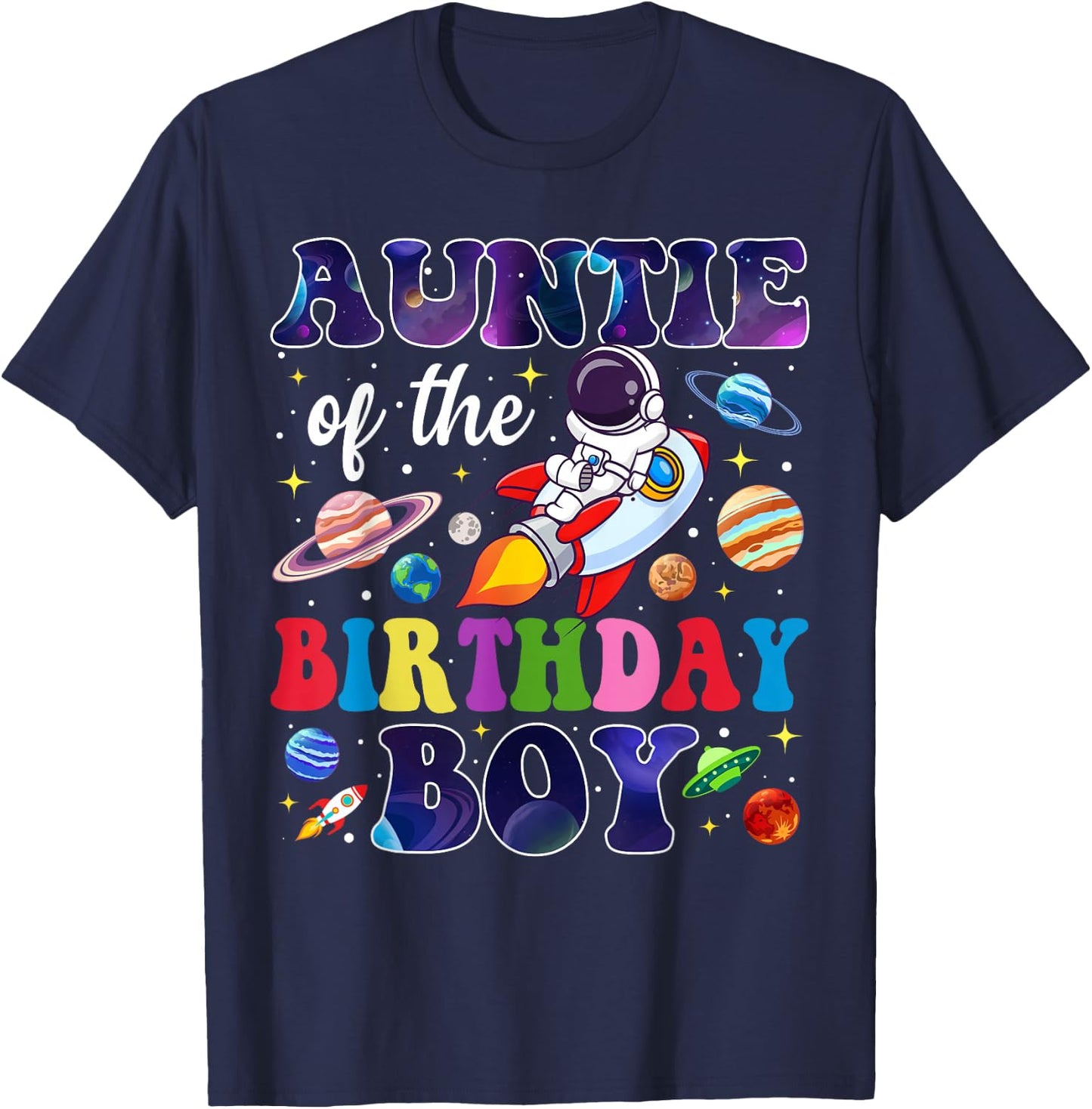 Auntie of The Birthday Boy Space Astronaut Birthday Family T-Shirt - T-Shirt | Navy
