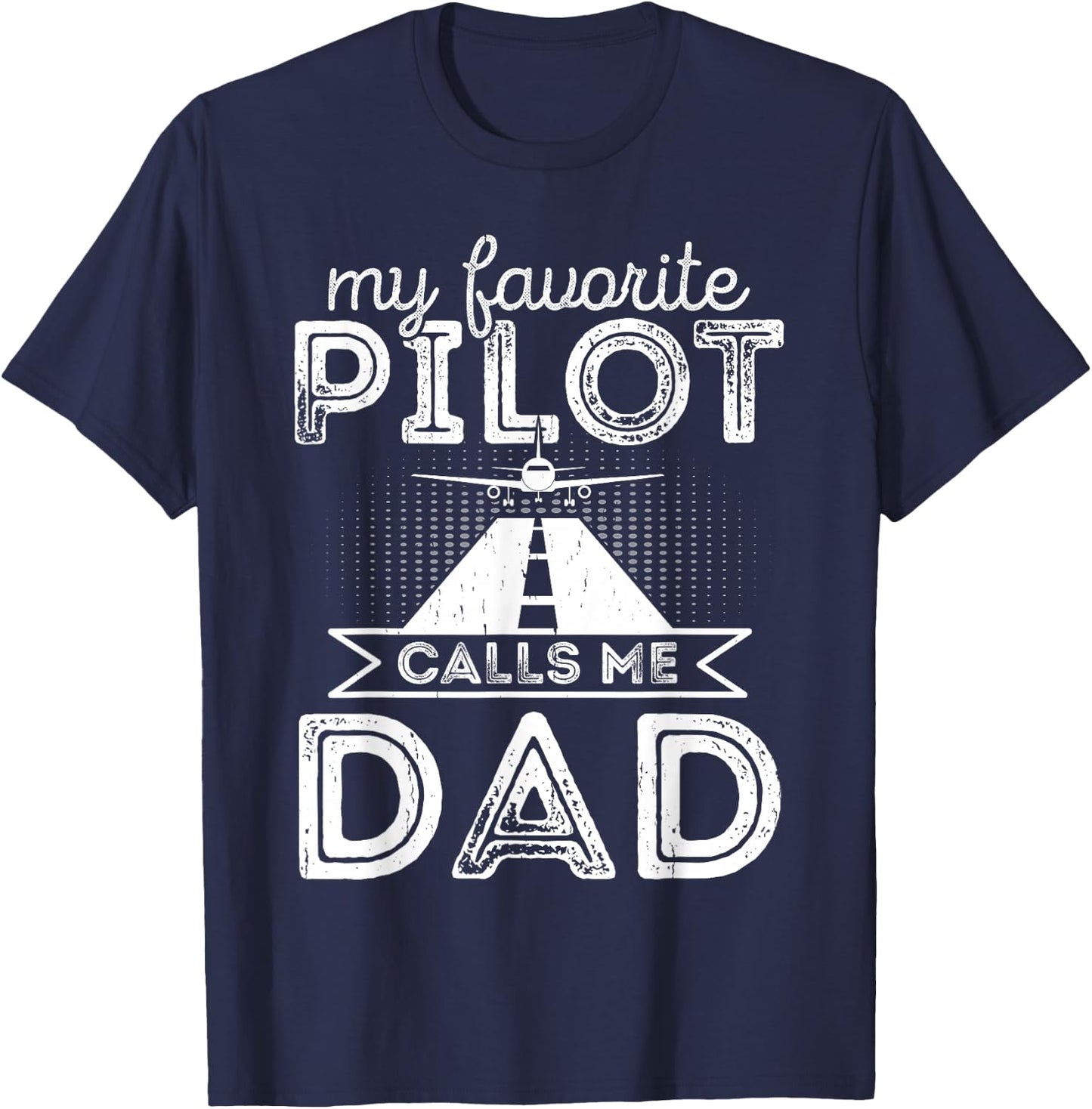 My Favorite Pilot Calls Me Dad Funny Pilot Mom Father's Day T-Shirt - T-Shirt | Navy