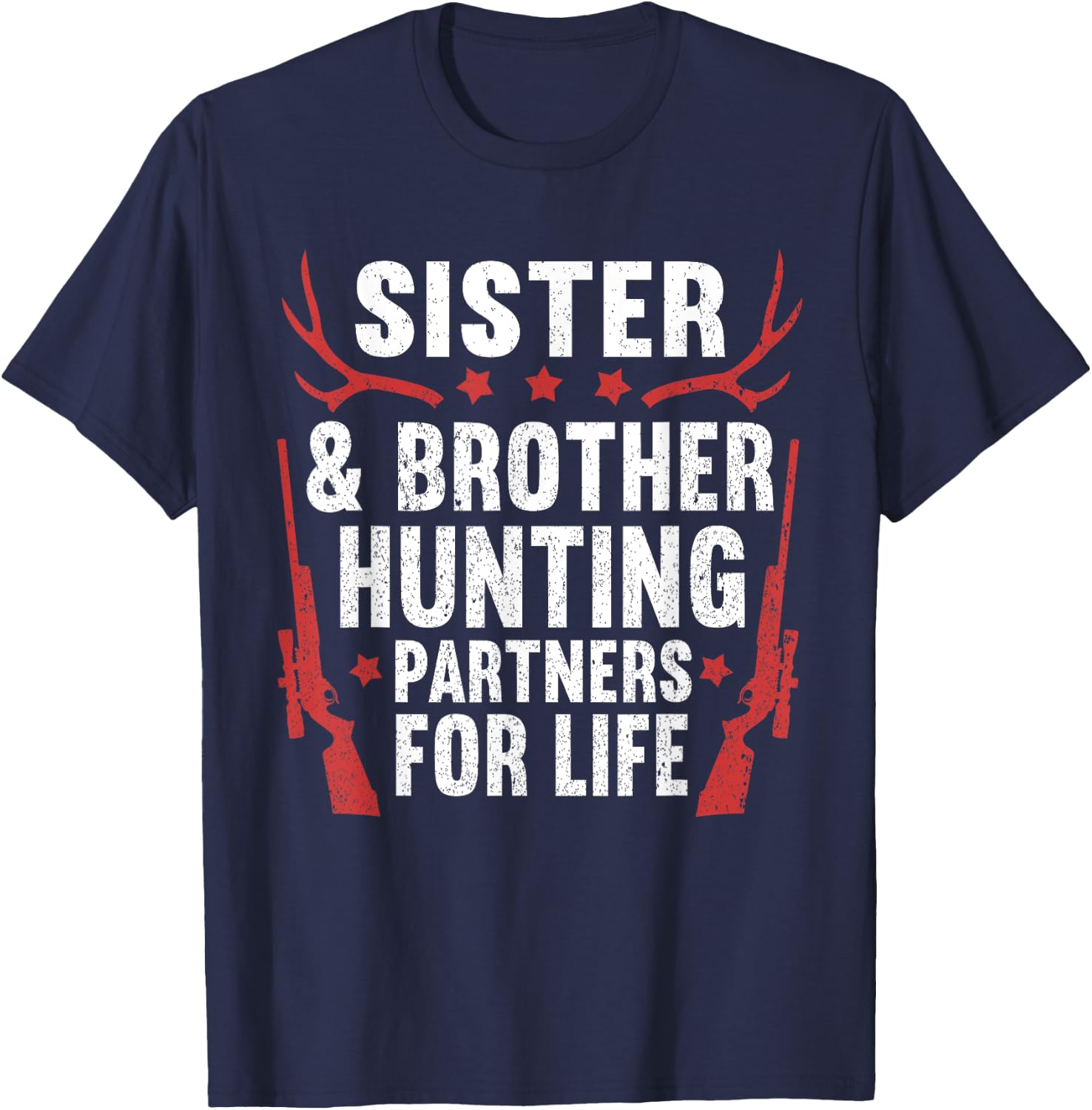 Sister and Brother Hunting Partner for Life Funny Hunting T-Shirt - T-Shirt | Navy