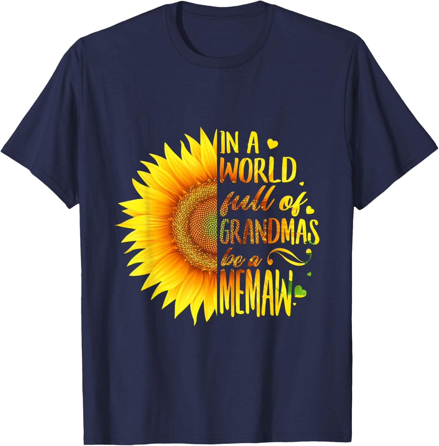 In A World Full Of Grandmas Be A Memaw Sunflower T-Shirt - T-Shirt | Navy