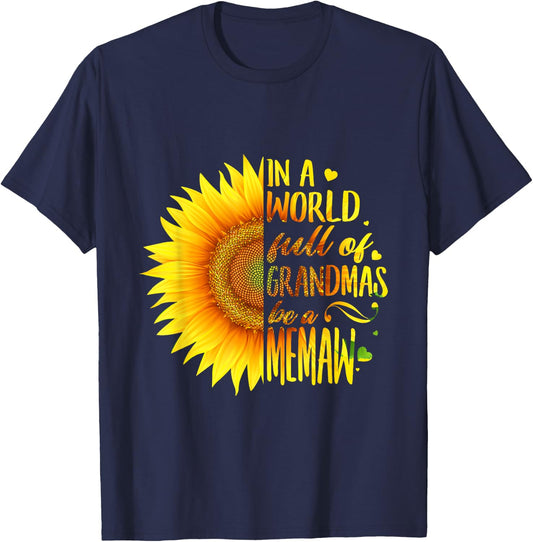 In A World Full Of Grandmas Be A Memaw Sunflower T-Shirt - T-Shirt | Navy