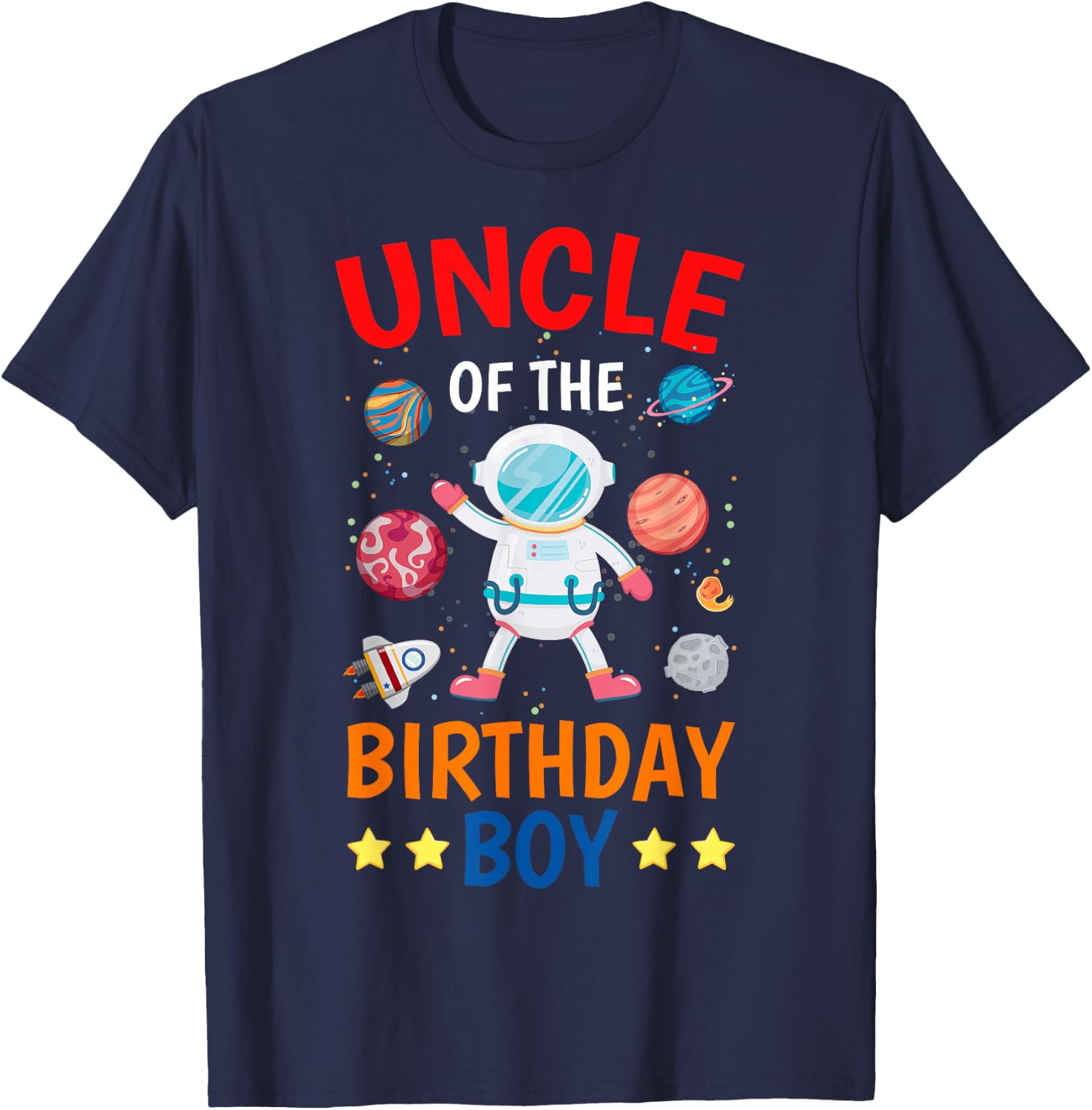 Uncle Of The Birthday Boy Space Planet Theme Bday Party T-Shirt - T-Shirt | Navy