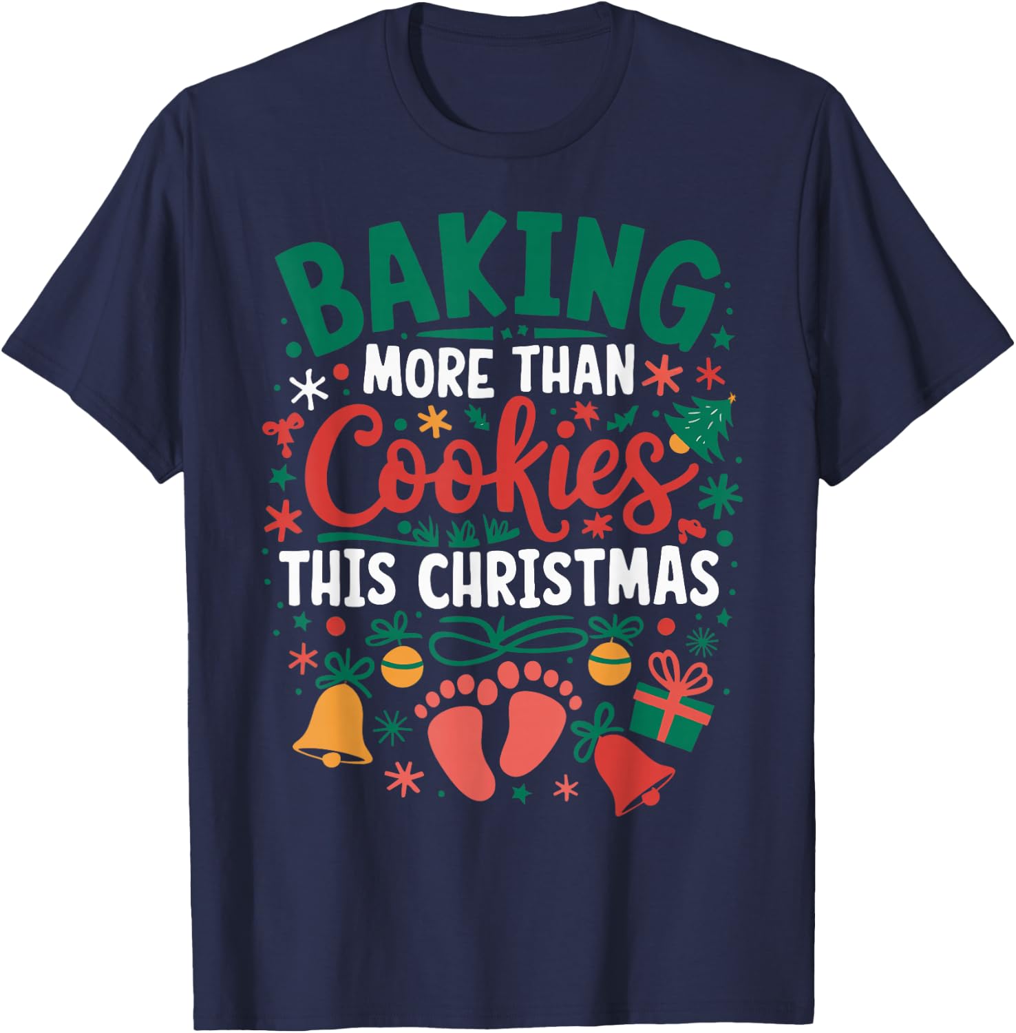 Baking More Than Cookies This Christmas Pregnant Mom T-Shirt - T-Shirt | Navy