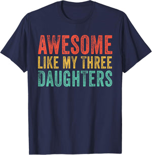 Awesome Like My Three Daughters Mom Dad Father's Day Vintage T-Shirt - T-Shirt | Navy