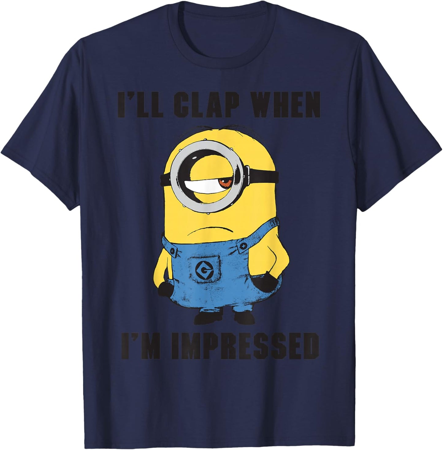 Despicable Me Minions I'll Clap When I'm Impressed Portrait T-Shirt - T-Shirt | Navy