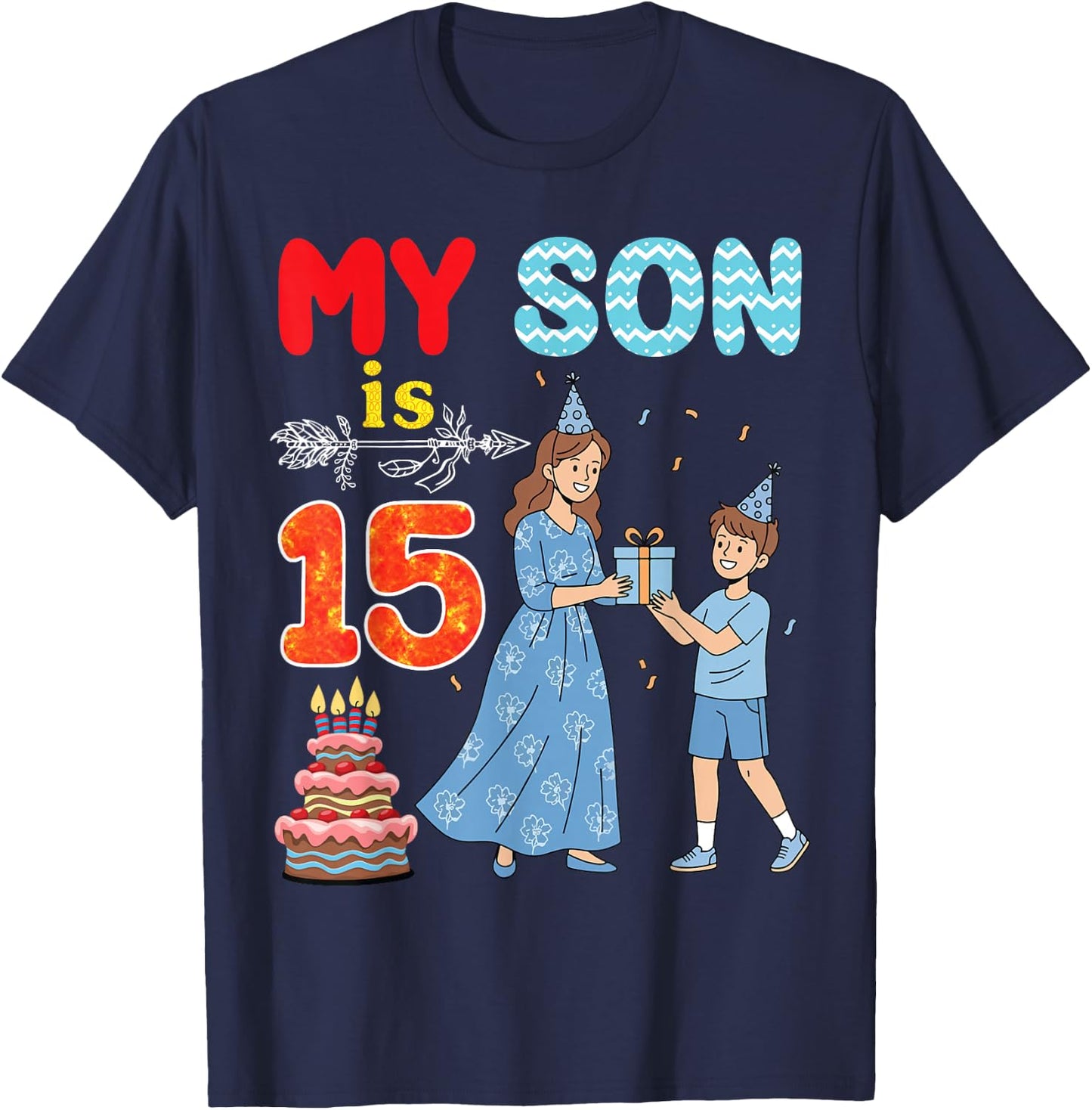 My Son is 15 Years Old Mother Happy 15th Birthday Boy Mommy T-Shirt - T-Shirt | Navy