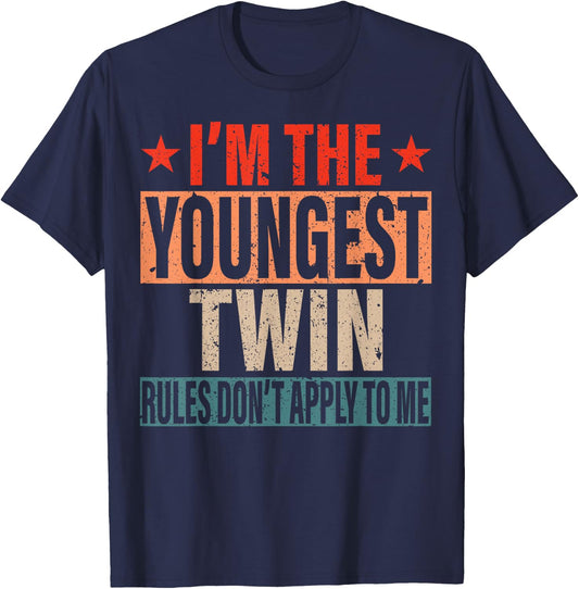 I'm The Youngest Twin Rules Don't Apply To Me Sibling Bday T-Shirt - T-Shirt | Navy