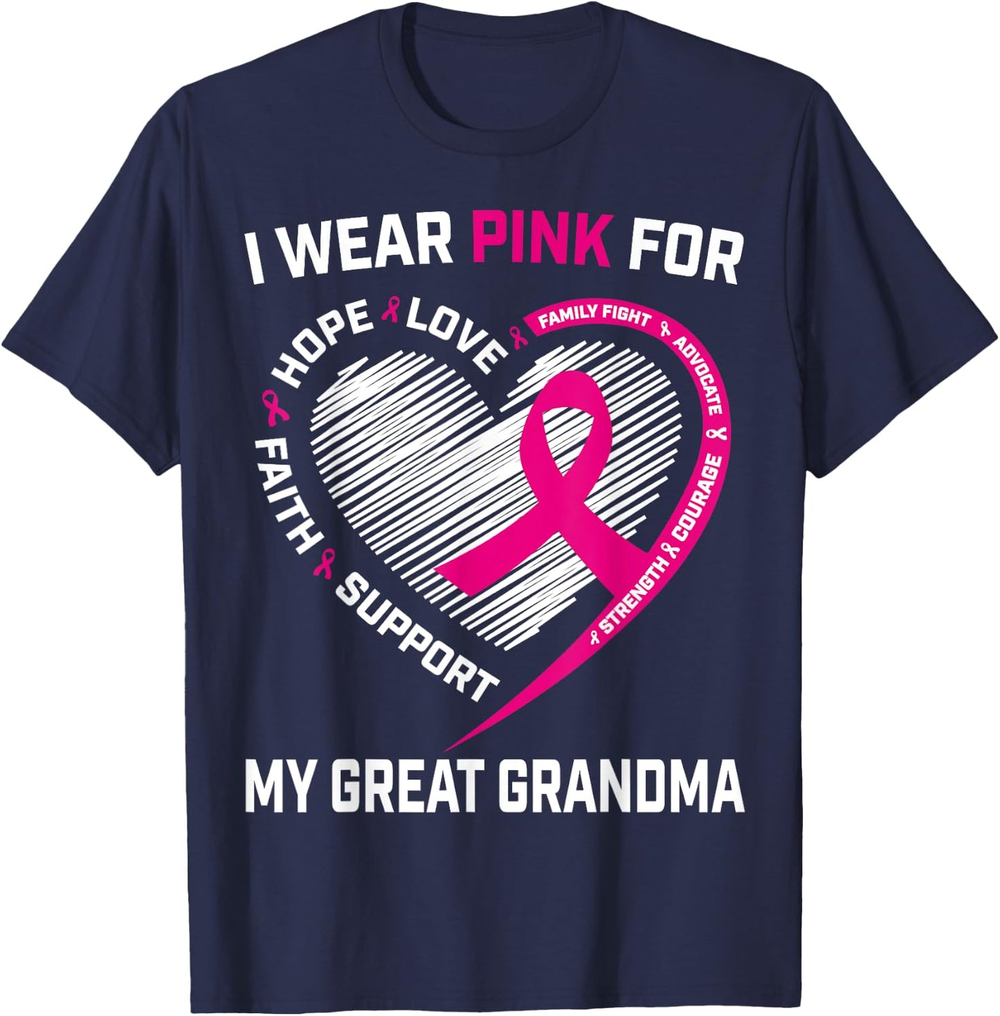 I Wear Pink For My Great Grandma Breast Cancer Awareness T-Shirt - T-Shirt | Navy