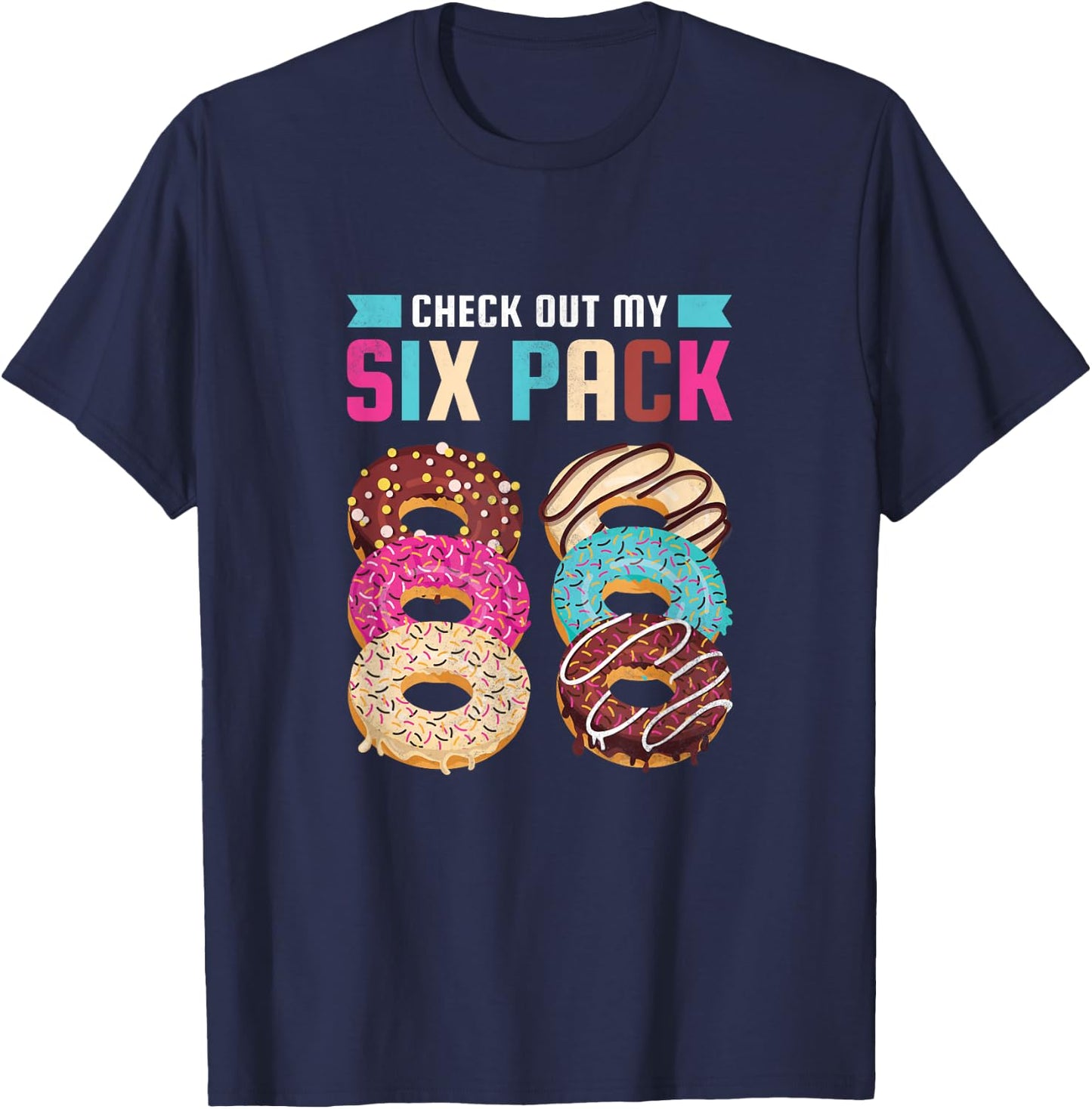 Check Out My Six Pack, Donut T-Shirt - T-Shirt | Navy