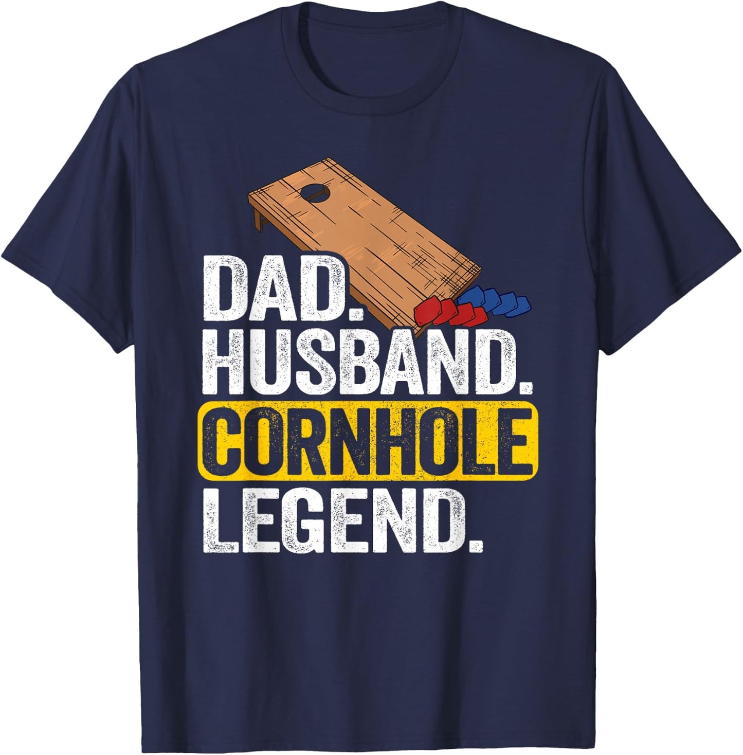 Dad Husband Cornhole Legend Daddy Corn Hole Grandpa Cornhole T-Shirt - T-Shirt | Navy