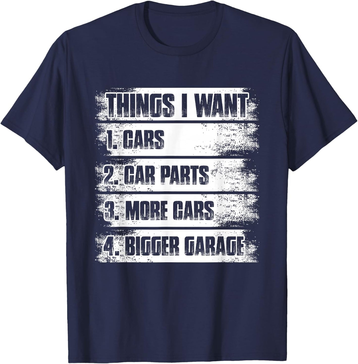 Things I Want Car Lover Mechanic Garage Car Guy T-Shirt - T-Shirt | Navy
