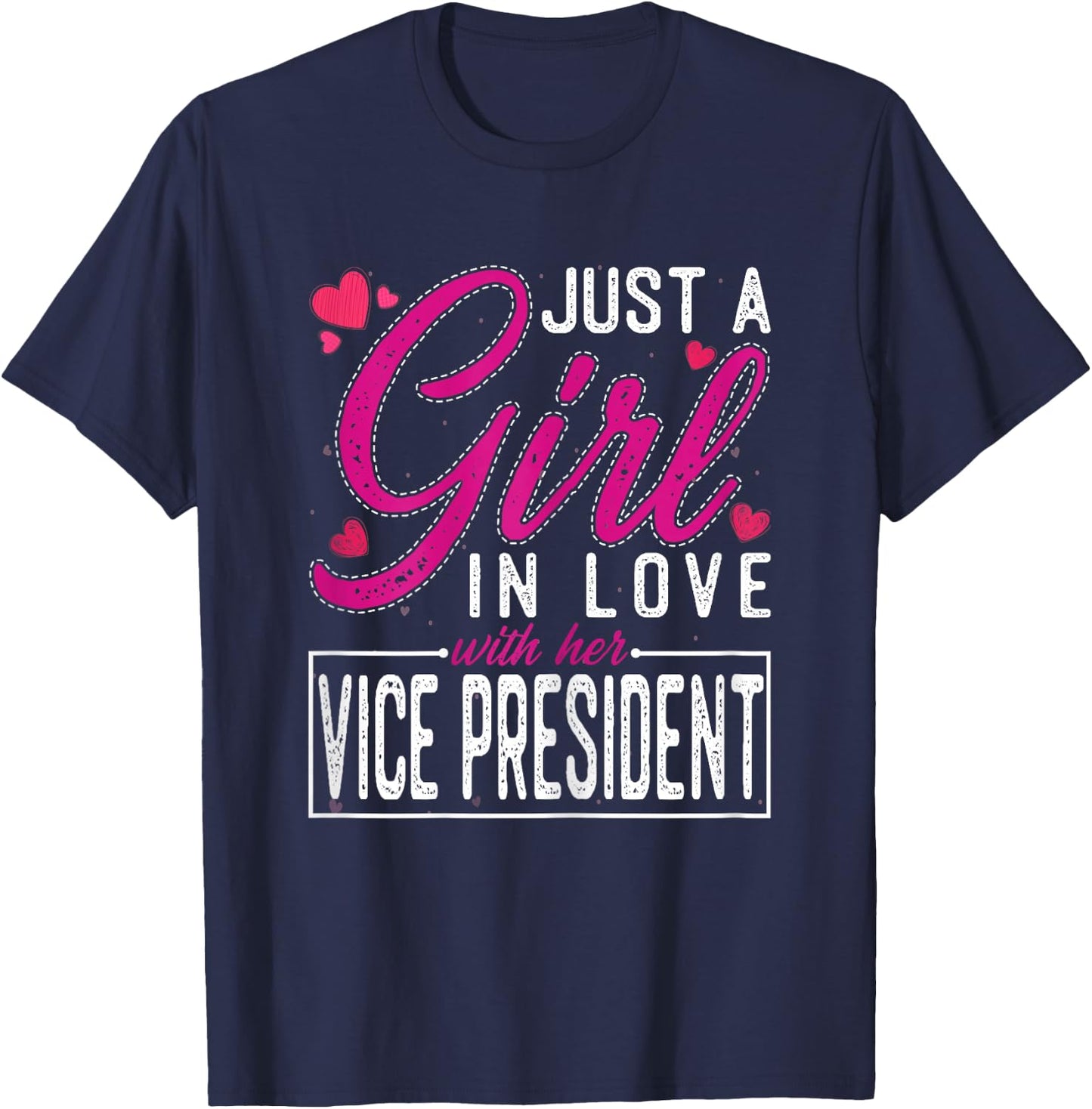 Just a Girl in Love with Her Vice President - Funny Wife T-Shirt - T-Shirt | Navy