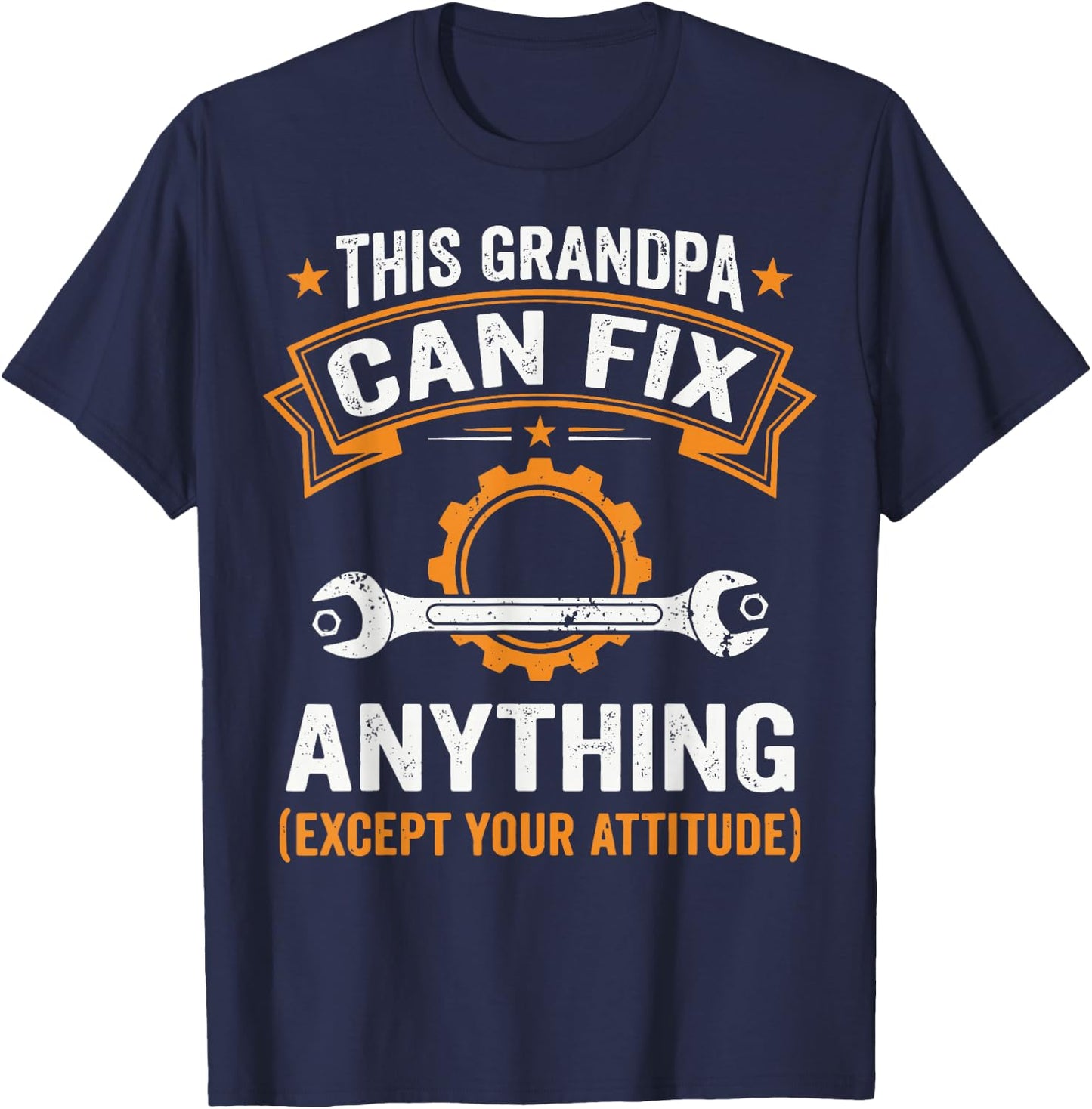 This Grandpa Can Fix Anything Except Your Attitude T-Shirt - T-Shirt | Navy