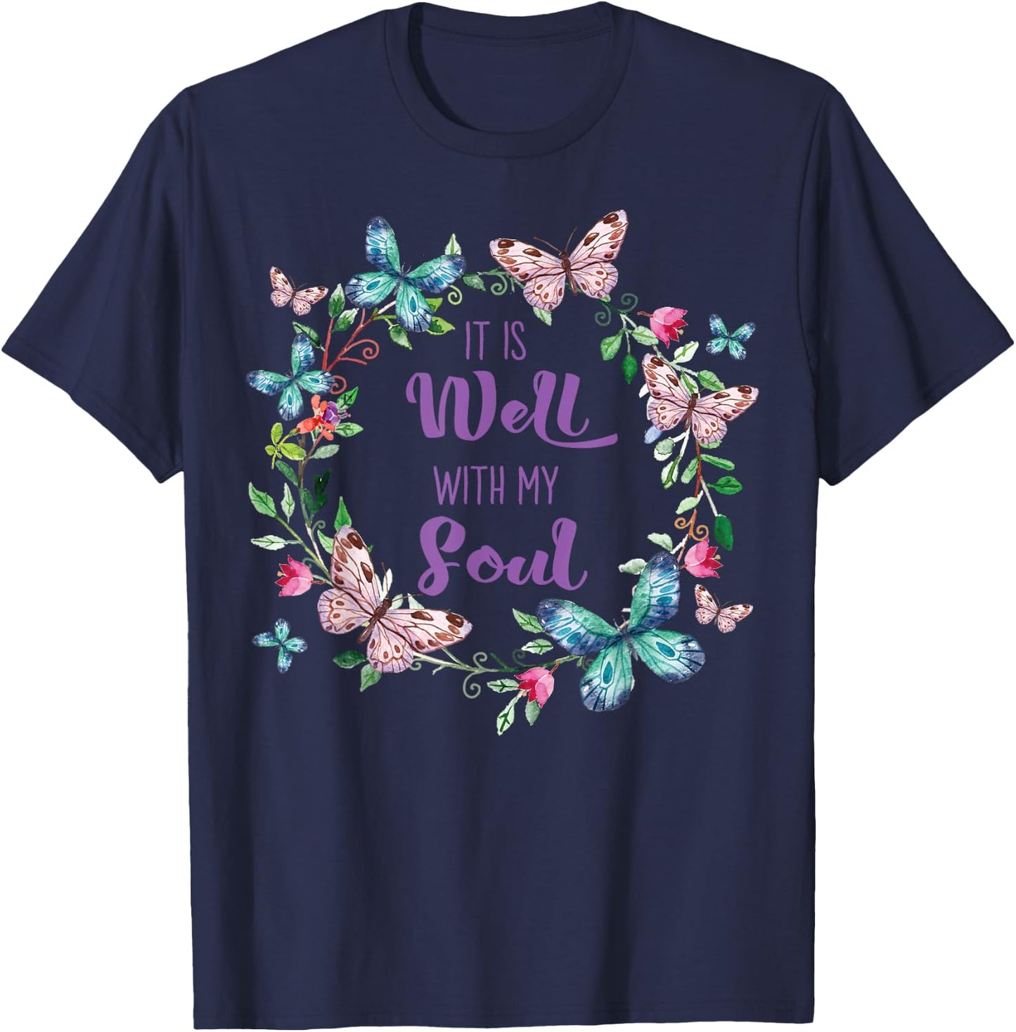 It's Well With My Soul Christian Faith Inspirational Floral T-Shirt - T-Shirt | Navy
