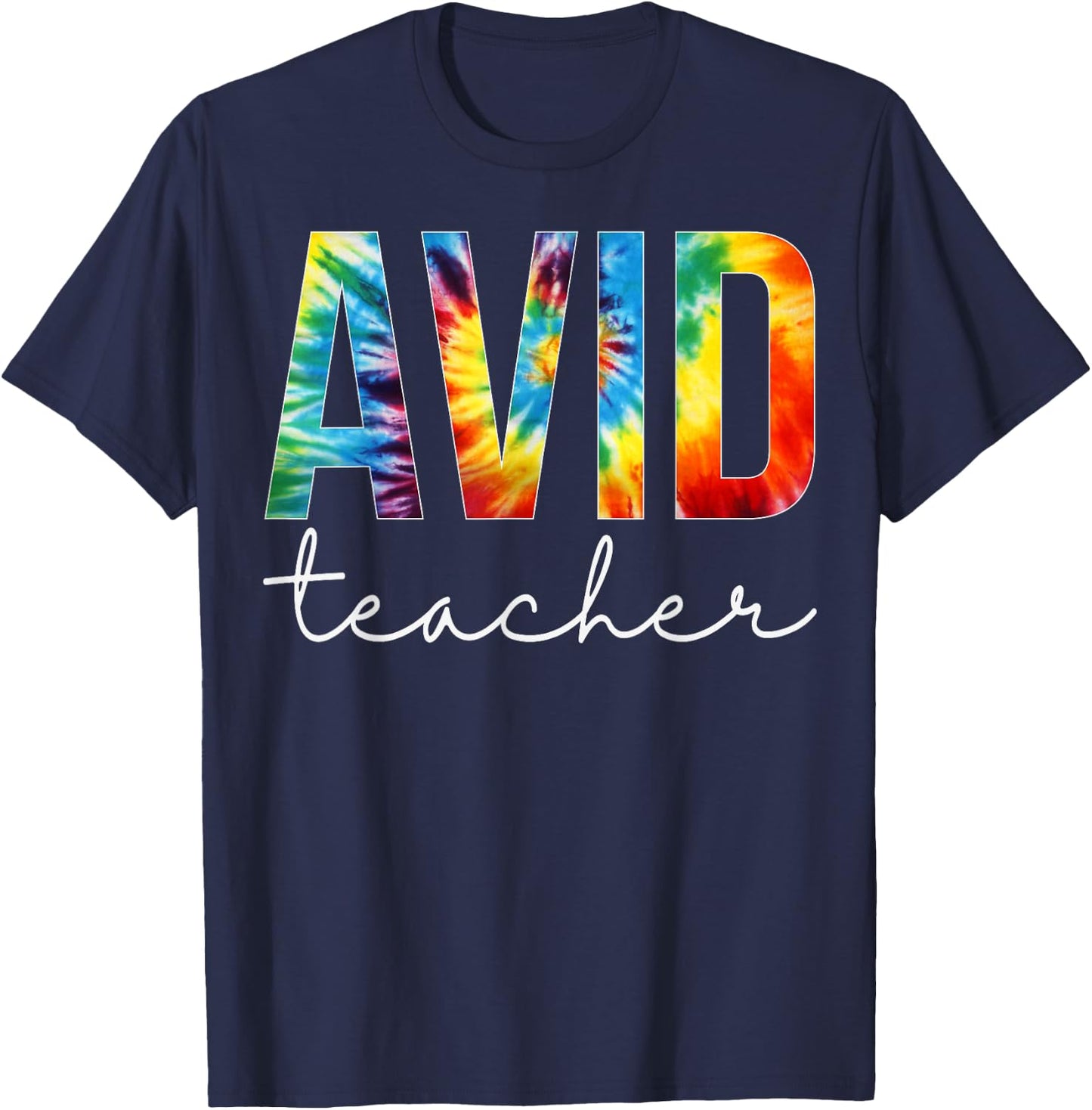 Avid Teacher Tie Dye Appreciation Day Hello Back To School Women T-Shirt - T-Shirt | Navy