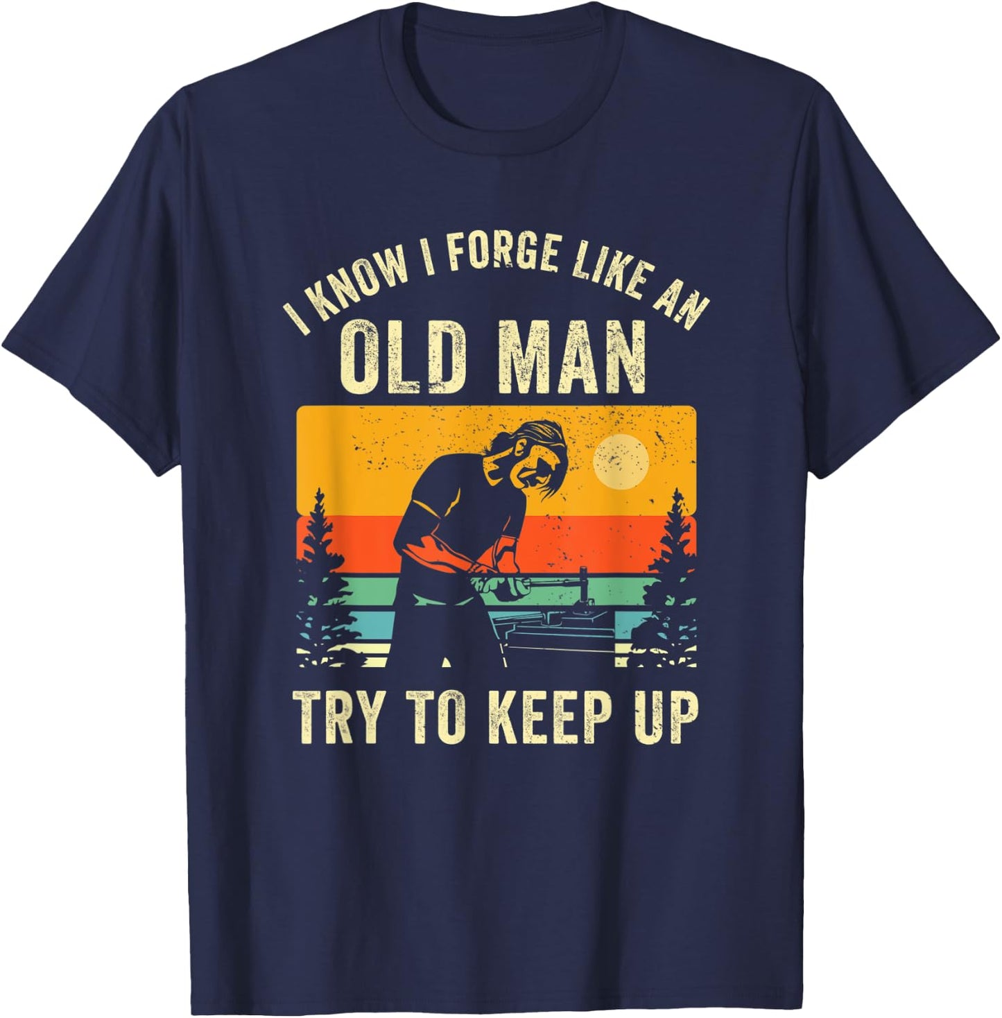 Funny Blacksmith Old Man Blacksmithing Dad Smithing Welder T-Shirt - T-Shirt | Navy