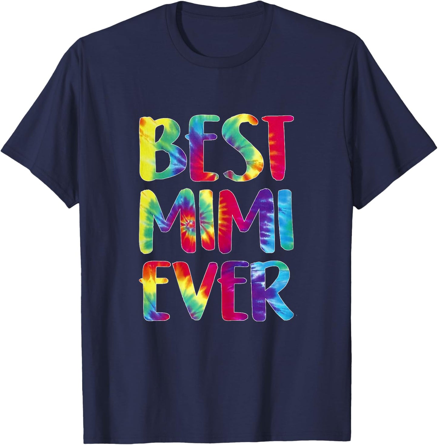 Best Mimi Ever Tie Dye Proud Grandma Mothers Day Gigi Gifts T-Shirt - T-Shirt | Navy