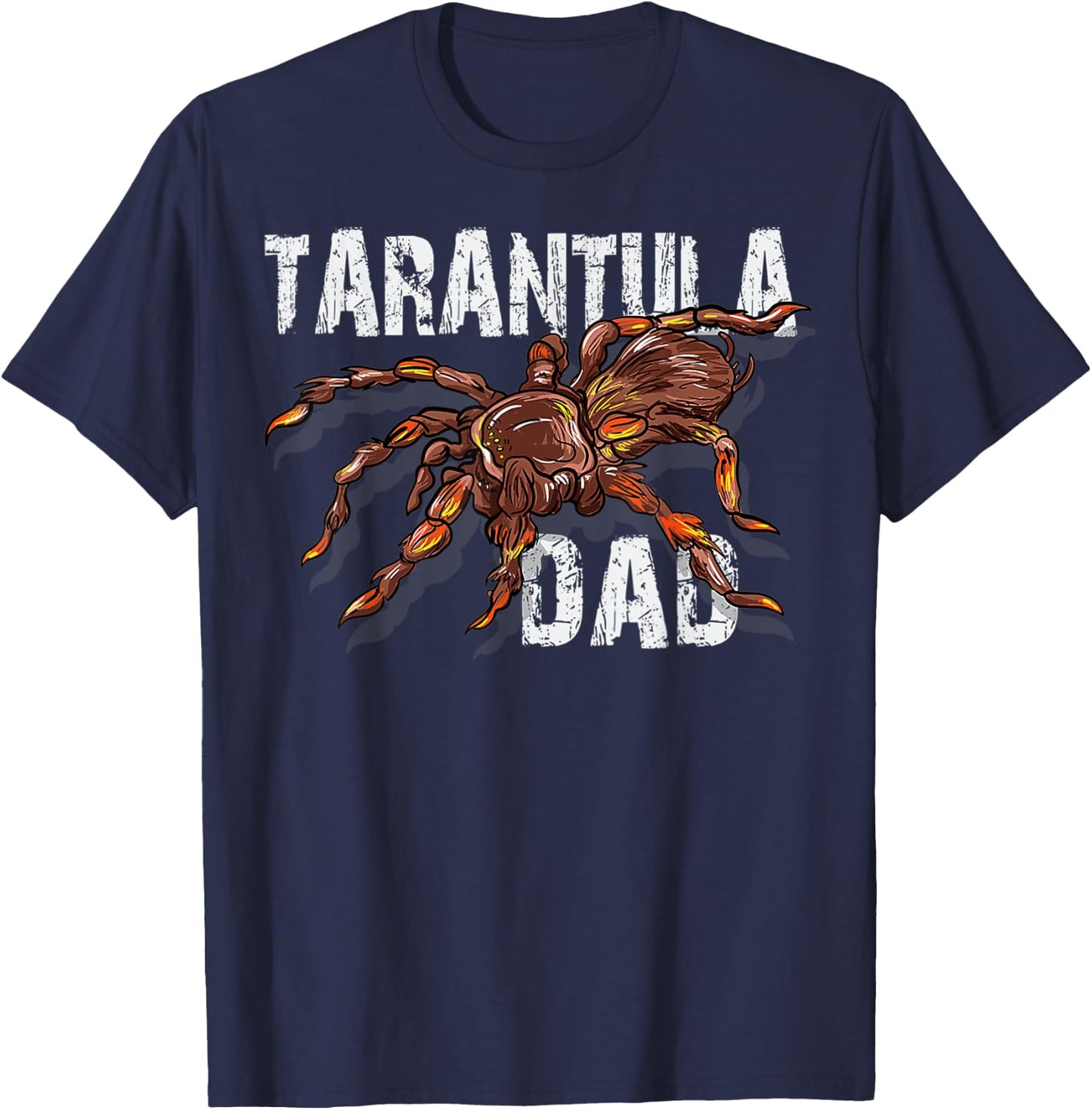 Tarantula Dad Spider Lover - Tarantulas Owner Gifts T-Shirt - T-Shirt | Navy