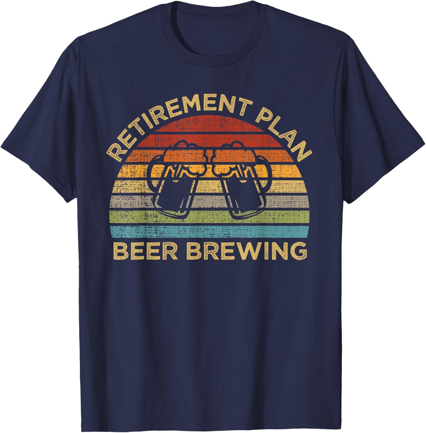 Retirement Plan Beer Brewing Home Craft Brew Gift Vintage T-Shirt - T-Shirt | Navy