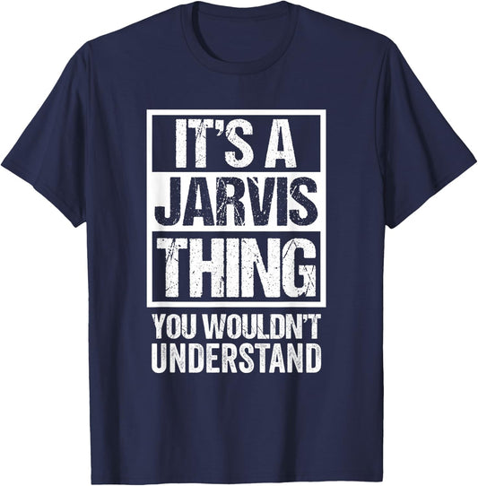 A Jarvis Thing You Wouldn't Understand T-Shirt - T-Shirt | Navy