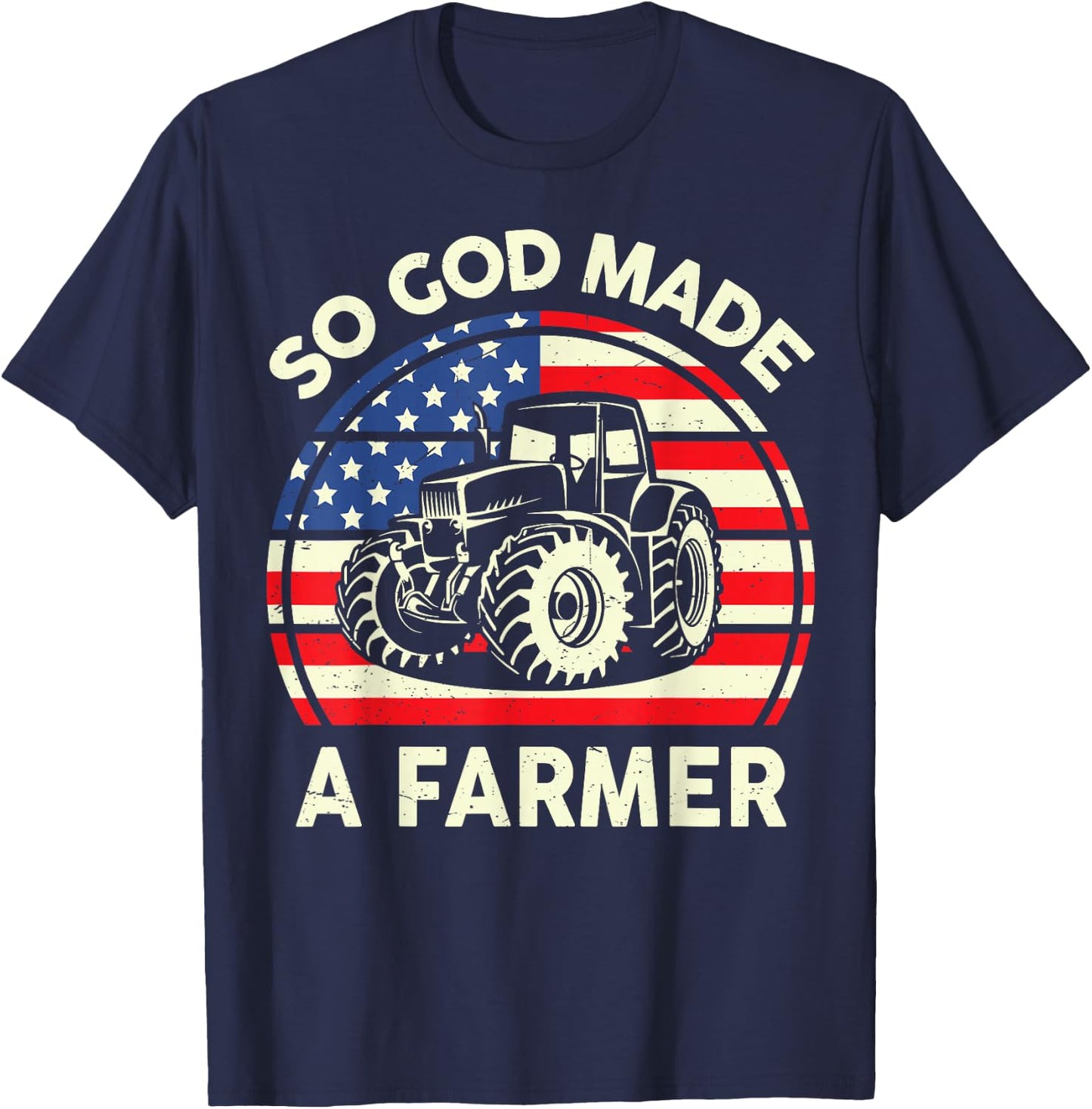 So God Made Farmer Christian Dad Gift Tractor American Flag T-Shirt - T-Shirt | Navy