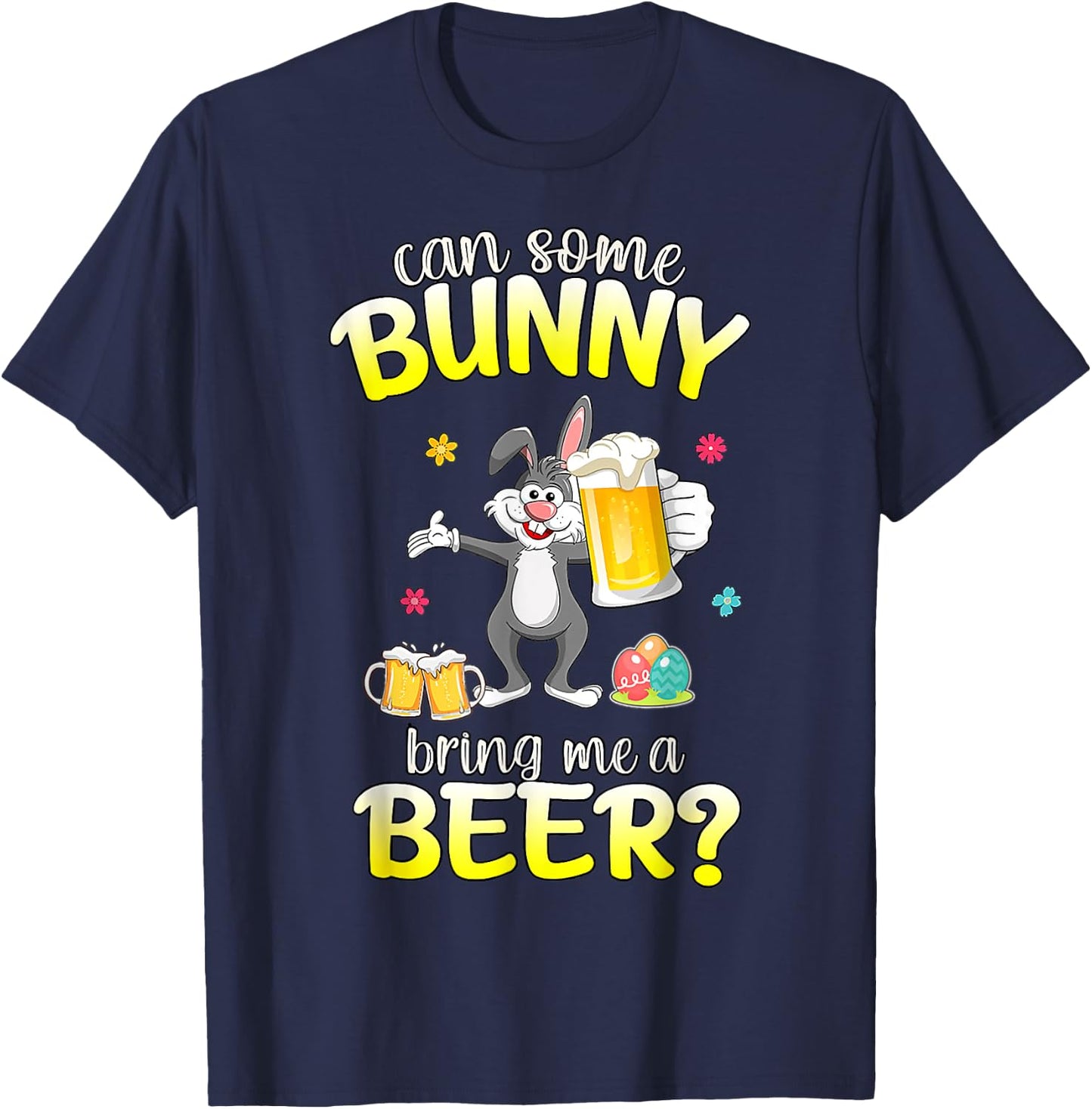 Can Some Bunny Bring Me A Beer Dabbing Rabbit Easter Day T-Shirt - T-Shirt | Navy