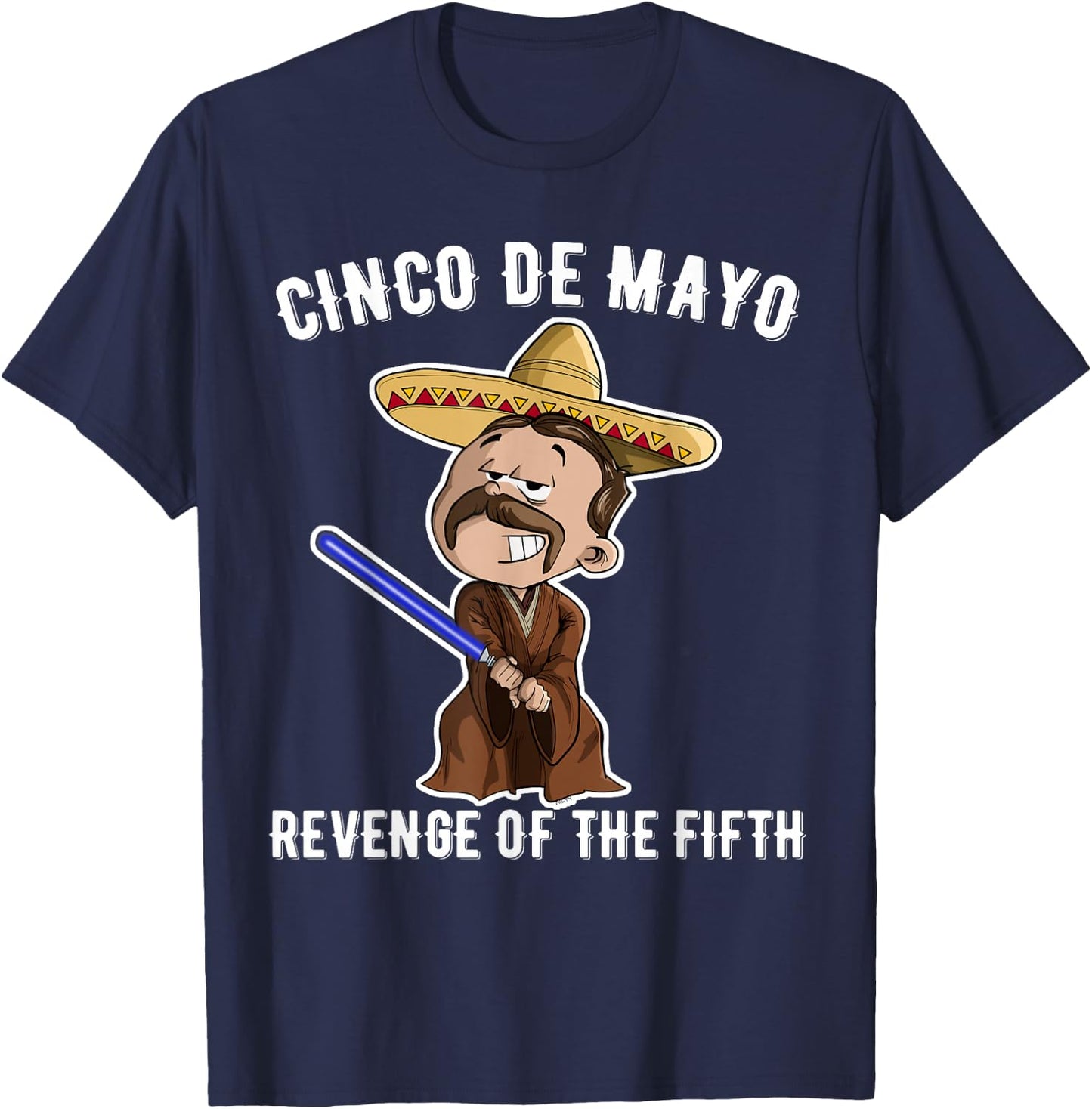 Cinco De Mayo: Revenge of the Fifth shirt funny T-Shirt - T-Shirt | Navy