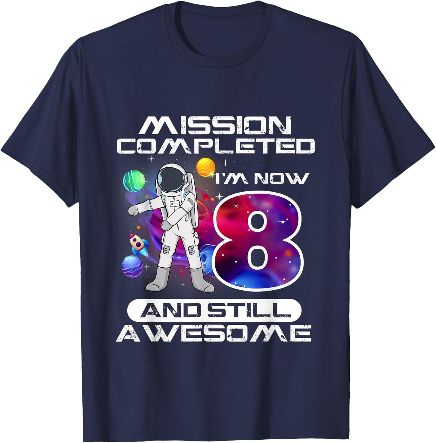 8th Birthday Astronaut Space Lover 8 Years Old Bday T-Shirt - T-Shirt | Navy